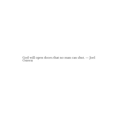Joel Osteen Quote God Will Open Doors That No Man Can Shut