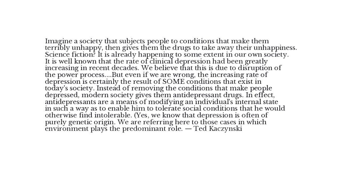 Ted Kaczynski Quote - Imagine a society that subjects people t