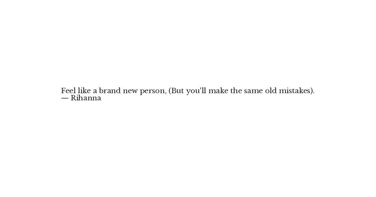 Rihanna Brand New Person Lyrics Rihanna Age Albums rihanna brand new person lyrics