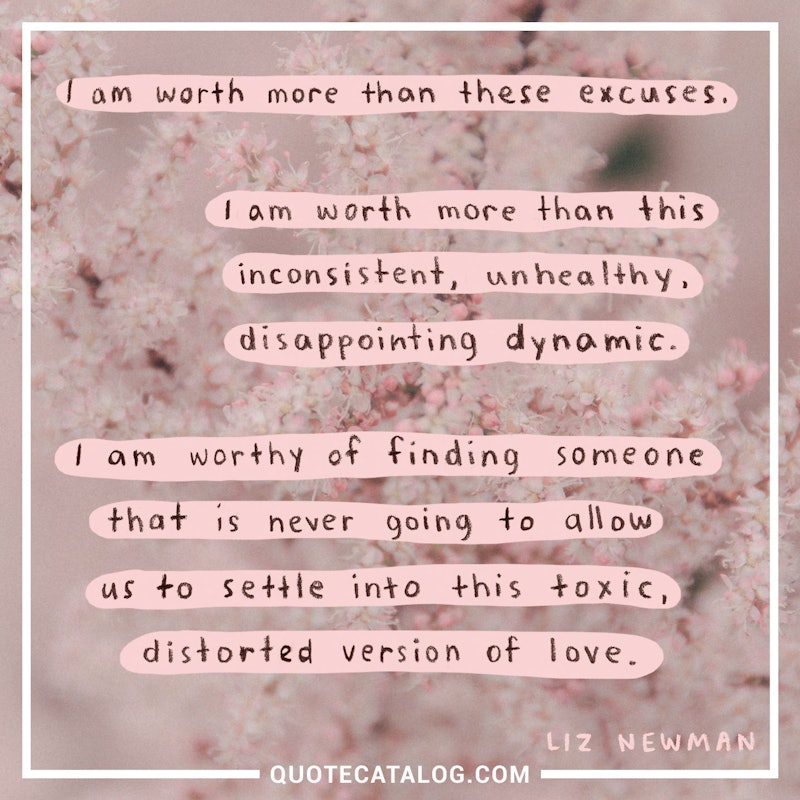 Liz Newman Quote I Am Worth More Than These Excuses I Am