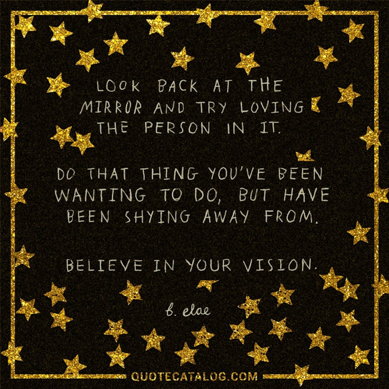 B Elae Quote Look Back At The Mirror And Try Loving T Quote Catalog
