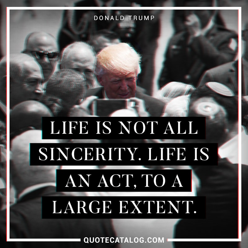 Illustrated art for this quote: Life is not all sincerity. Life is an act, to a large extent.